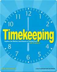 Timekeeping: Explore the History and Science of Telling Time