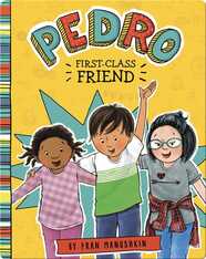 Pedro, First-Class Friend