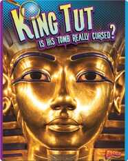 King Tut: Is His Tomb Really Cursed?