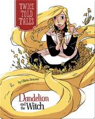 Dandelion and the Witch