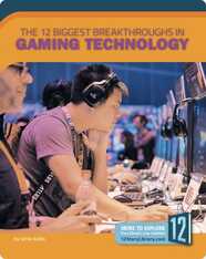 The 12 Biggest Breakthroughs in Gaming Technology