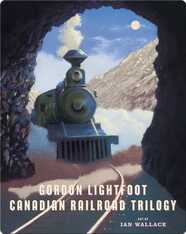 The Canadian Railroad Trilogy