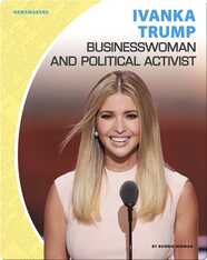 Ivanka Trump: Businesswoman and Political Activist