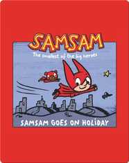 SamSam Goes On Holiday