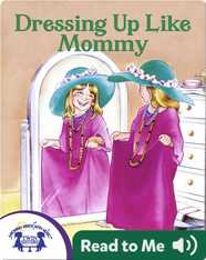 Dressing Up Like Mommy