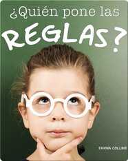 ¿Quién pone las reglas?: Who Makes Rules?