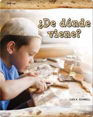 ¿De dónde viene?: Where Does It Come From?