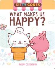 Kitty Cones: What Makes Us Happy?
