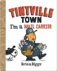 Tinyville Town: I'm a Mail Carrier