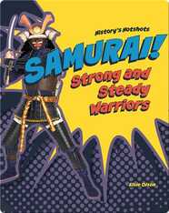 Samurai! Strong and Steady Warriors