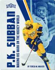 P.K. Subban: Making his Mark on the Hockey World
