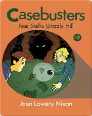 Casebusters: Fear Stalks Grizzly Hill