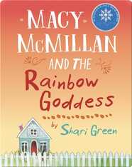 Macy McMillan and the Rainbow Goddess