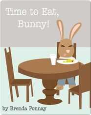 Time to Eat, Bunny!