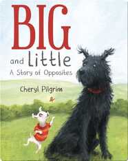 Big and Little: A Story of Opposites