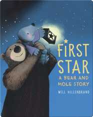 First Star: A Bear and Mole Story