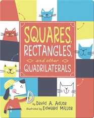 Squares, Rectangles, and Other Quadrilaterals