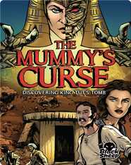 The Mummy's Curse: Discovering King Tut's Tomb