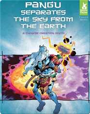 Pangu Separates the Sky from the Earth: A Chinese Creation Myth