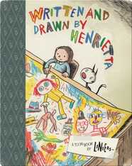 Written and Drawn by Henrietta (TOON Level 3)