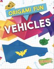 Origami Fun: Vehicles