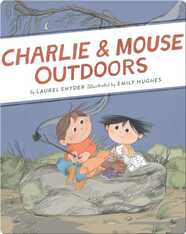 Charlie & Mouse Outdoors