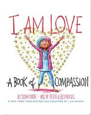 I Am Love, A Book of Compassion