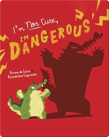 I'm Not Cute, I'm Dangerous book