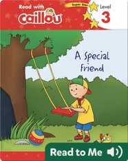 Caillou: A Special Friend