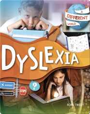 A Different World: Dyslexia