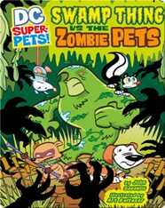 DC Super Pets :  Thing Vs. The Zombie Pets