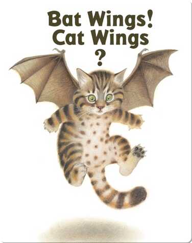 Bat Wings! Cat Wings? book