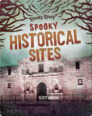 Spooky Spots: Spooky Historical Sites