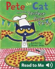 Pete the Cat and the Perfect Pizza Party