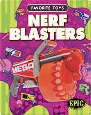 Favorite Toys: Nerf Blasters