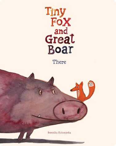 Tiny Fox and Great Boar Book One: There book