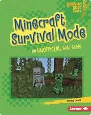 Minecraft Survival Mode: An Unofficial Kids' Guide