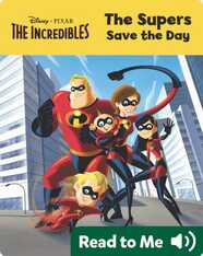 The Incredibles: The Supers Save the Day
