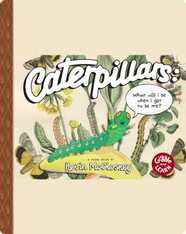 Caterpillars: What Will I Be When I Get To Be Me? Toon Level 1