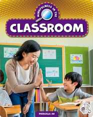 Mindfulness in the Classroom