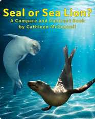 Seal or Sea Lion? A Compare and Contrast Book