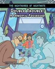 Double Trouble: A Principal Possessed