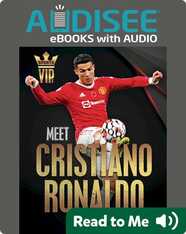 Meet Cristiano Ronaldo: World Cup Soccer Superstar