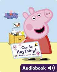Peppa Pig: I Can Be Anything!
