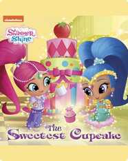 Shimmer and Shine: The Sweetest Cupcake