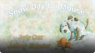 Snow Day for Mouse
