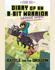 Diary of an 8-Bit Warrior Graphic Novel: Battle for the Dragon