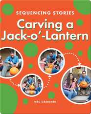 Sequencing Stories: Carving a Jack-o'-Lantern