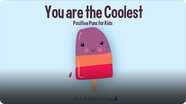 You are the Coolest: Positive Puns For Kids