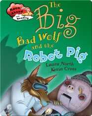 The Big Bad Wolf and the Robot Pig